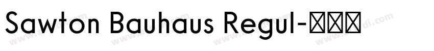 Sawton Bauhaus Regul字体转换 Sawton Bauhaus Regul字体转换